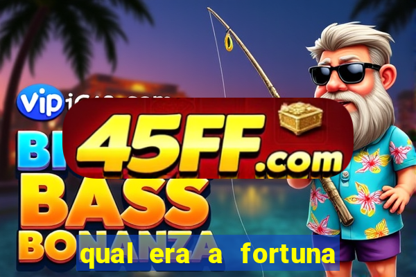 qual era a fortuna do beto carrero